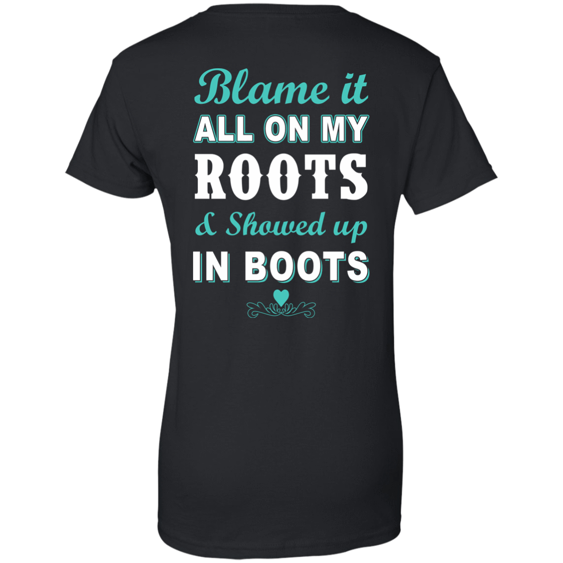SHOWED UP IN BOOTS T-Shirt & Hoodie | Teecentury.com