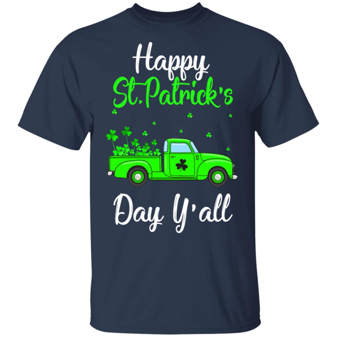 Green Truck With Shamrocks Happy St Patrick's Day Y'all T-Shirt & Hoodie | Teecentury.com