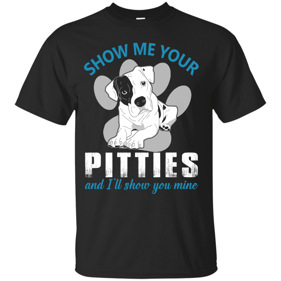 Show Me Your Pitties And I'll Show You Mine T-Shirt & Hoodie | Teecentury.com