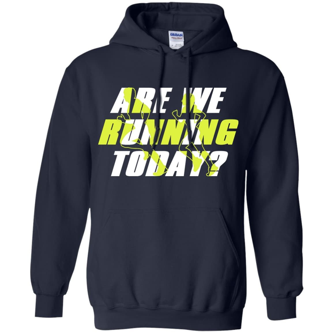 ARE WE RUNNING TODAY T-Shirt & Hoodie | Teecentury.com