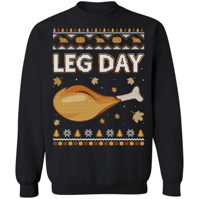 Leg Day Ugly Christmas Sweater Funny Thanksgiving T-Shirt & Sweatshirt | Teecentury.com