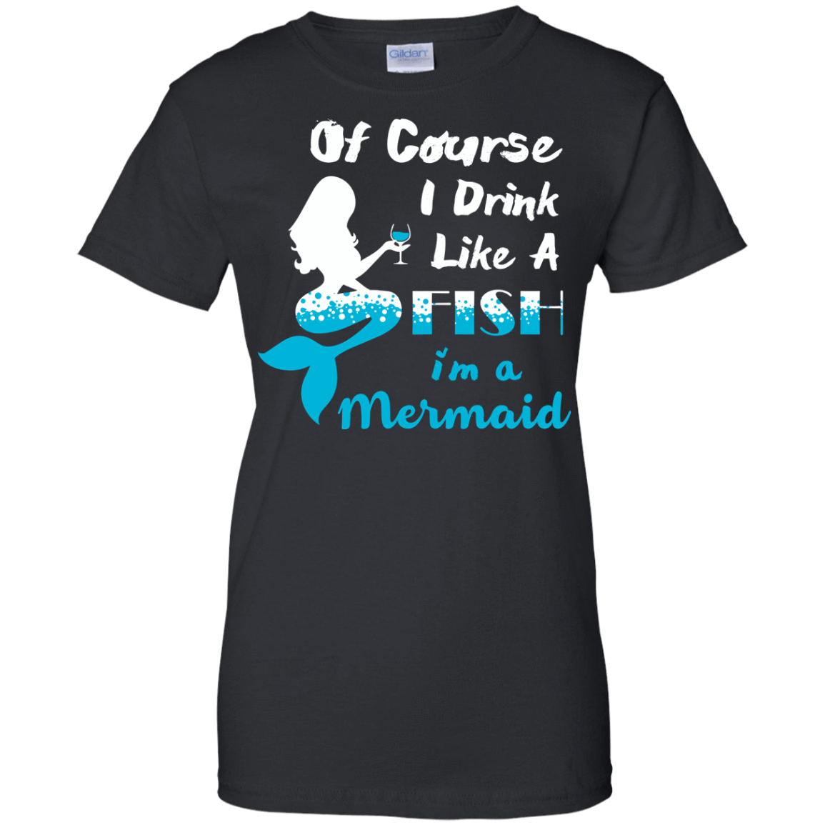 Of Course I Drink Like A Fish I'm Mermaid T-Shirt & Hoodie | Teecentury.com