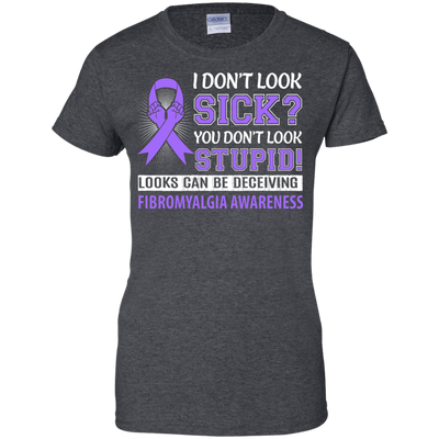 I Don't Look Sick Fibromyalgia Awareness T-Shirt & Hoodie | Teecentury.com