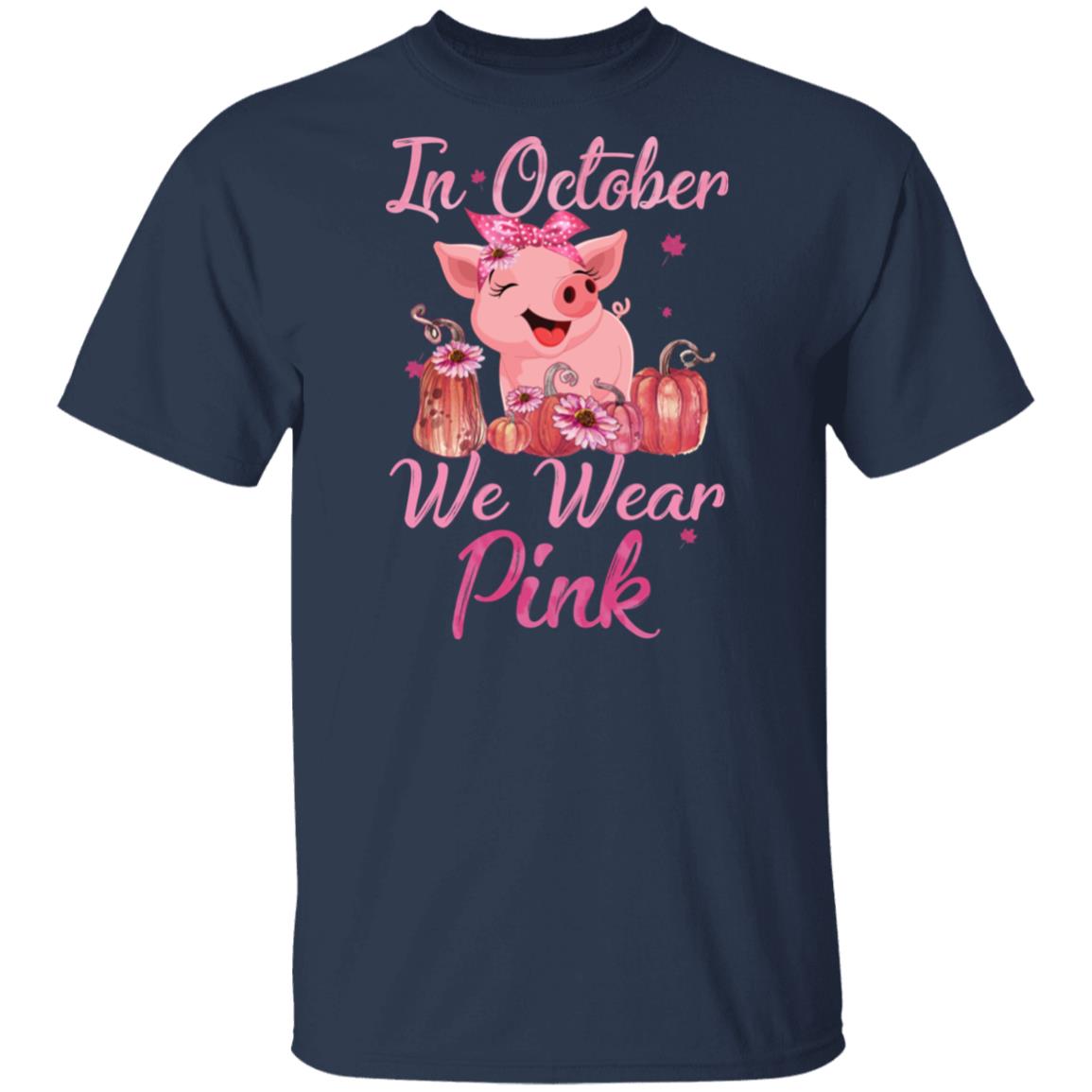 October We Wear Pink Pig Football Breast Cancer Awareness T-Shirt & Hoodie | Teecentury.com