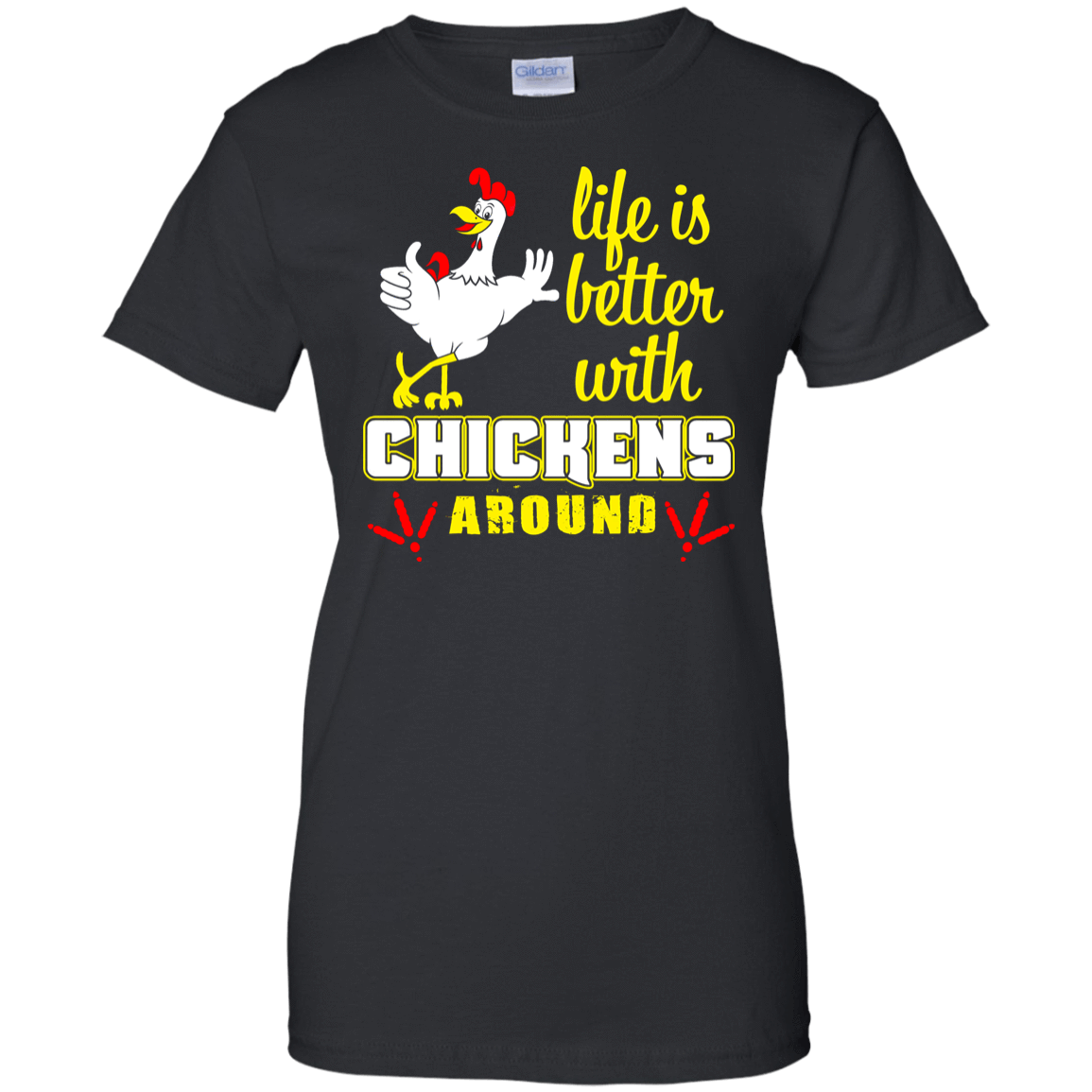 Life Is Better With Chickens Around T-Shirt & Hoodie | Teecentury.com