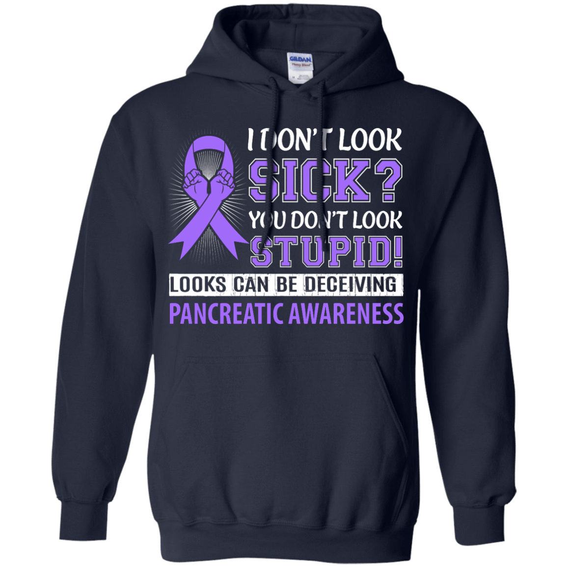 I Don't Look Sick Pancreatic Awareness T-Shirt & Hoodie | Teecentury.com