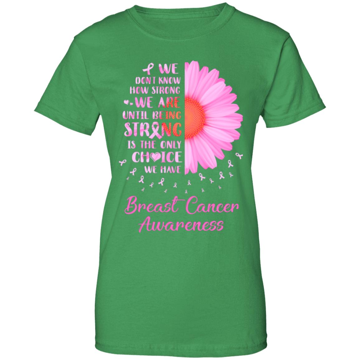 Being Strong Daisy Flower Pink Breast Cancer Awareness T-Shirt & Hoodie | Teecentury.com