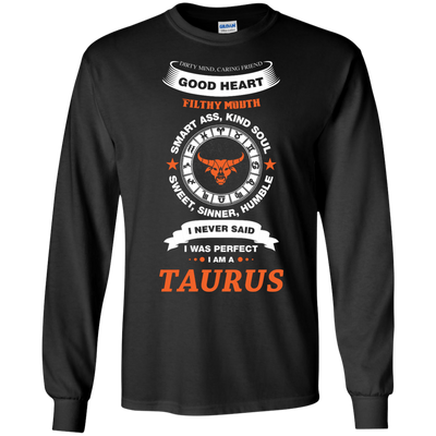 I Never Said I Was Perfect I Am A TAURUS T-Shirt & Hoodie | Teecentury.com