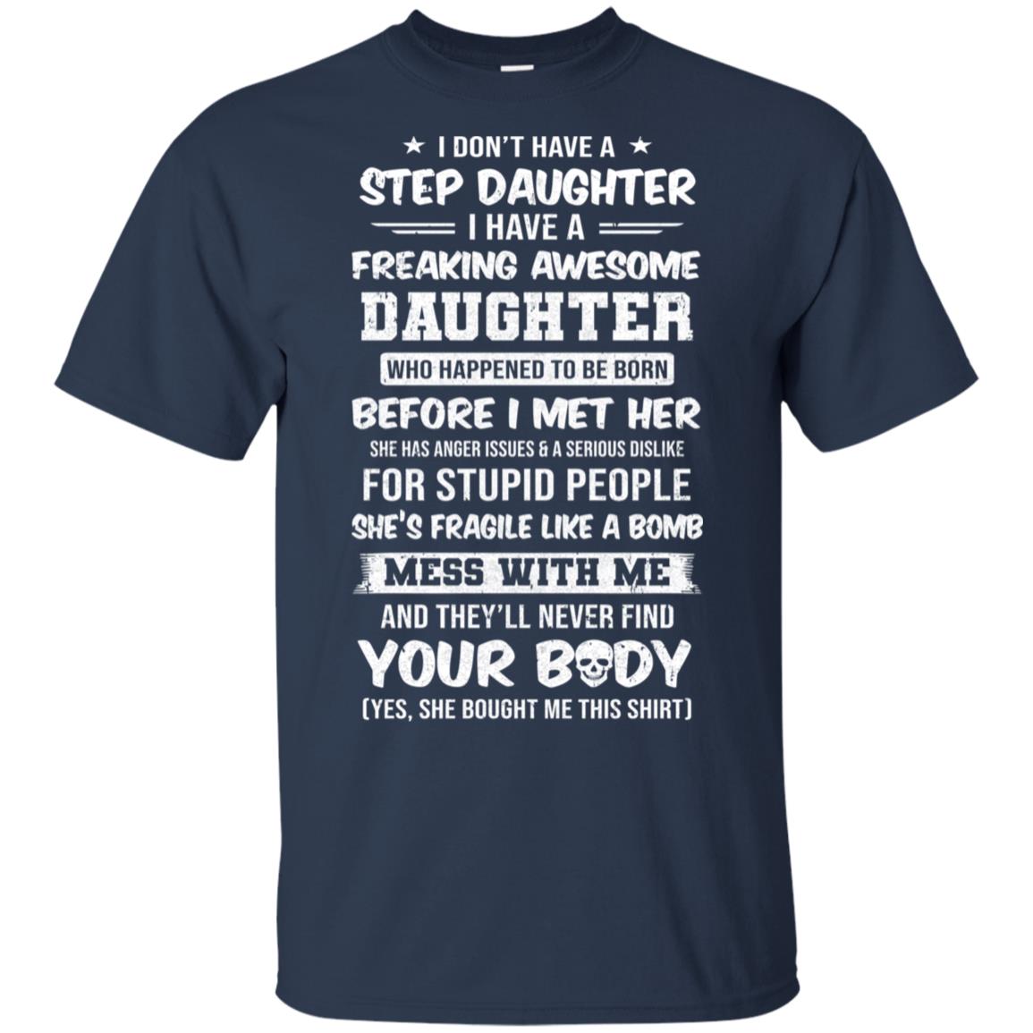 I Don't Have A Step Daughter I Have Awesome Daughter T-Shirt & Hoodie | Teecentury.com