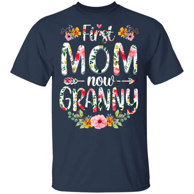 First Mom Now Granny Funny New Granny Mother's Day Gifts T-Shirt & Hoodie | Teecentury.com