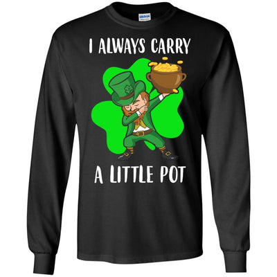 Dab I Always Carry A Little Pot Funny St Patricks Day T-Shirt & Hoodie | Teecentury.com