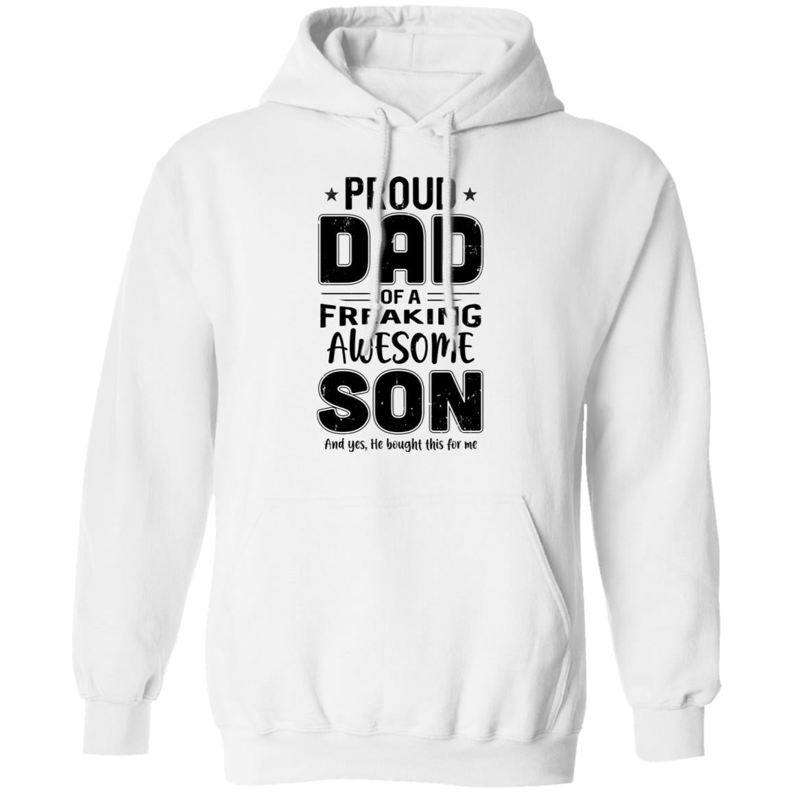 Proud Dad Of A Freaking Awesome Son Funny Fathers Day T-Shirt & Hoodie | Teecentury.com