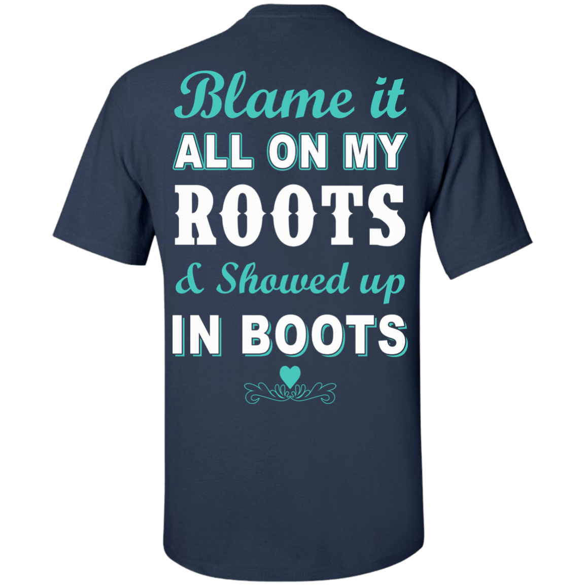 SHOWED UP IN BOOTS T-Shirt & Hoodie | Teecentury.com