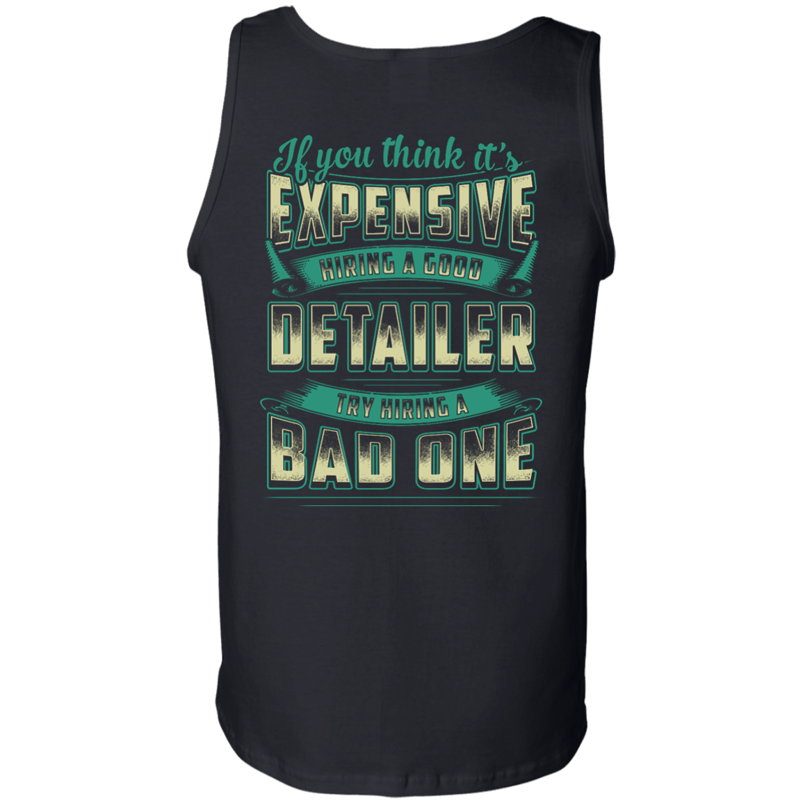 If You Think It's Expensive Hiring A Good Detailer T-Shirt & Hoodie | Teecentury.com