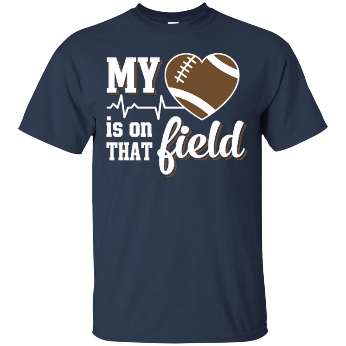 My Heart Is On That Field Football T-Shirt & Hoodie | Teecentury.com