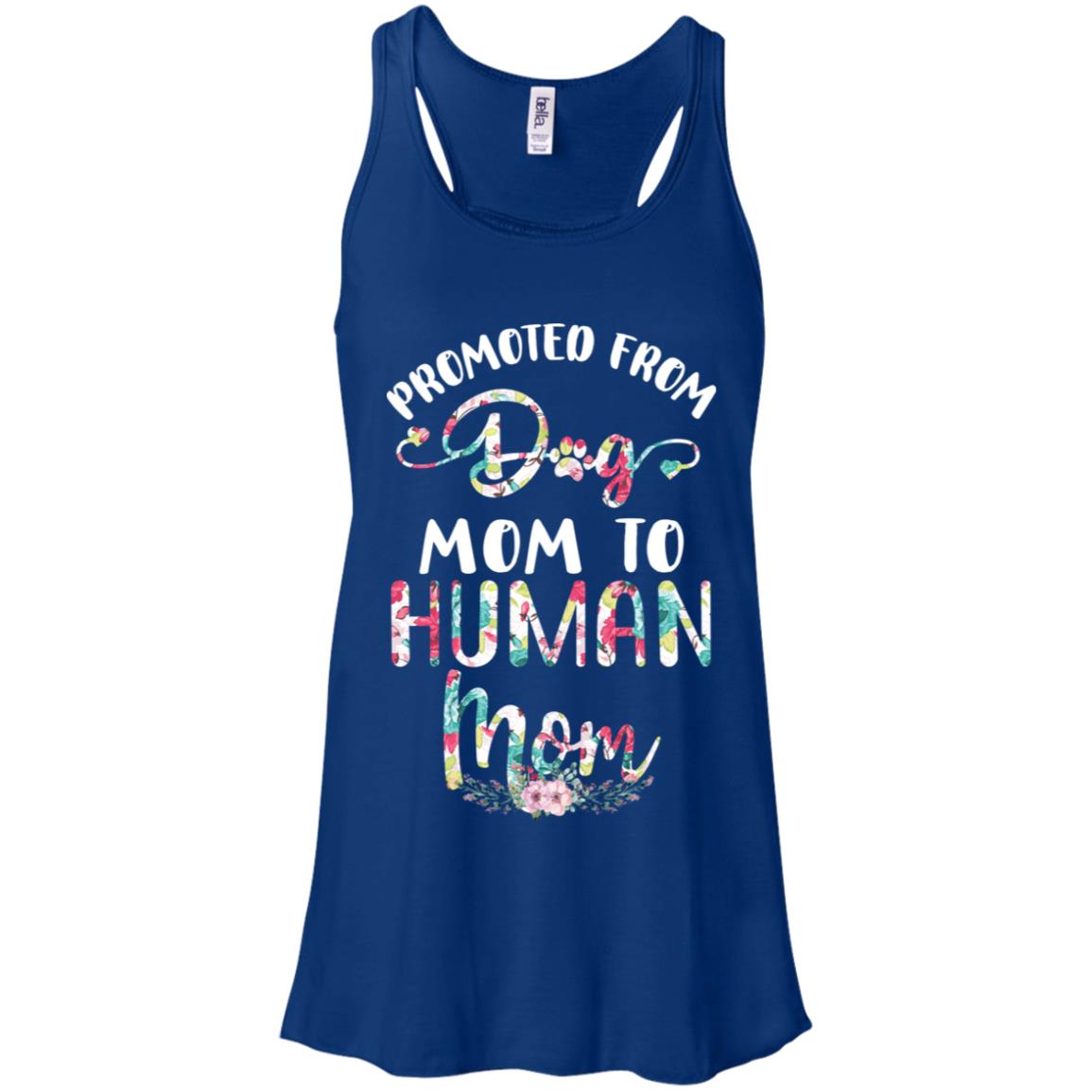 Floral Promoted From Dog Mom To Human Mom Gift T-Shirt & Tank Top | Teecentury.com