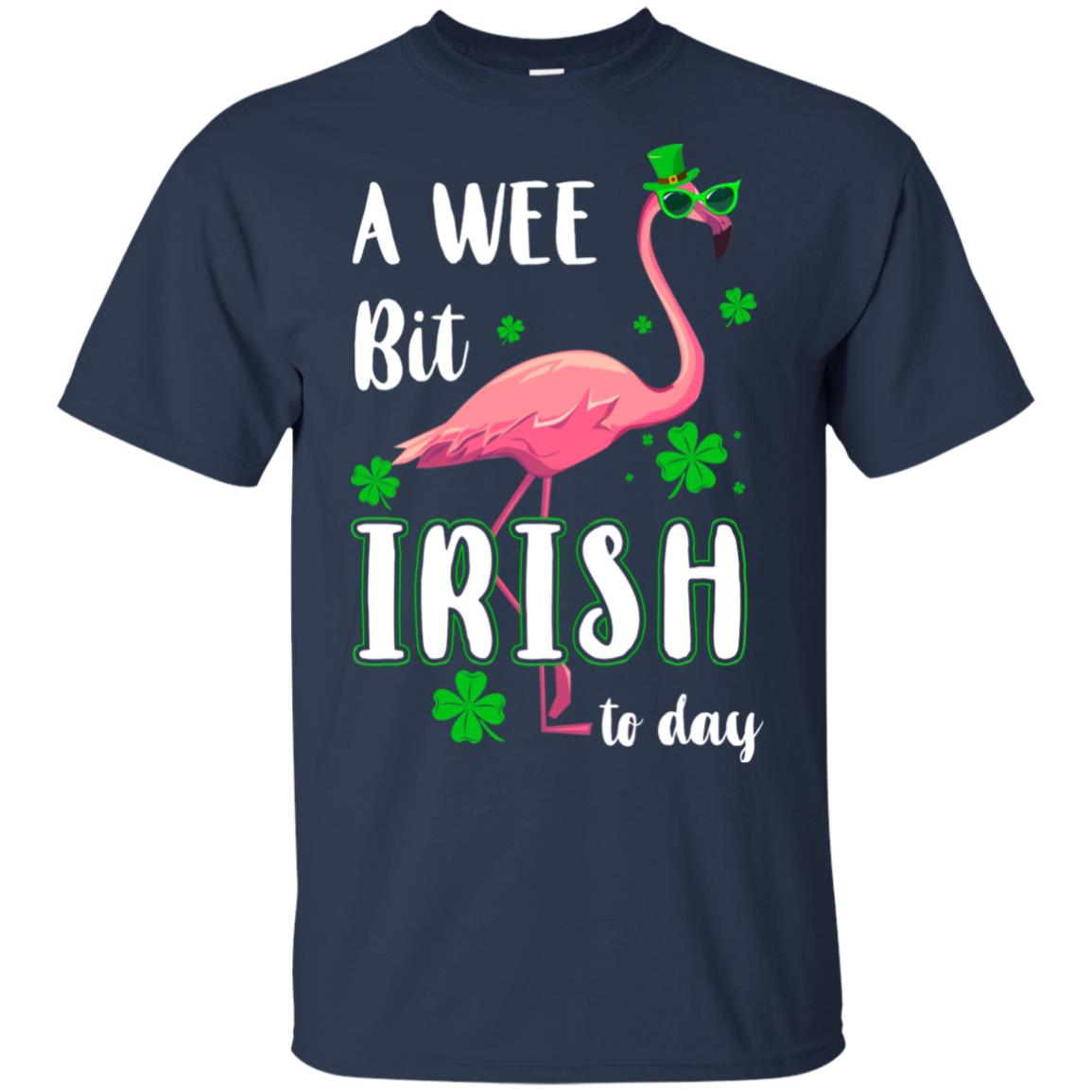 A Wee Bit Irish Today Green Flamingo St Patrick's Day T-Shirt & Hoodie | Teecentury.com