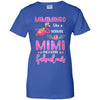 Mimimingo Like A Normal Mimi Only More Fabulous Mom T-Shirt & Hoodie | Teecentury.com