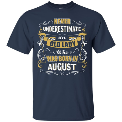 An Old Lady Who Was Born In August T-Shirt & Hoodie | Teecentury.com