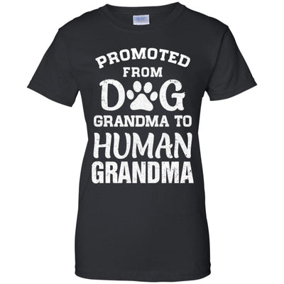 Promoted From Dog Grandma To Human Grandma Gifts T-Shirt & Hoodie | Teecentury.com