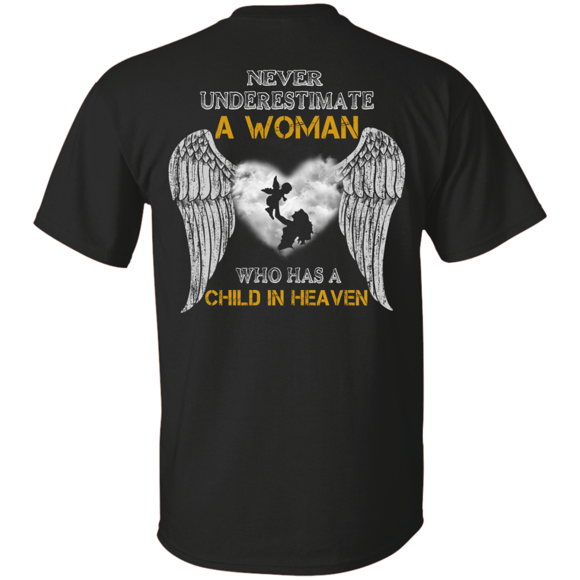 Never Undertimate A Woman Has Child In Heaven T-Shirt & Hoodie | Teecentury.com