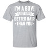 I'm A Boy I Just Have Better Hair Than You Funny Kids Youth Youth Shirt | Teecentury.com