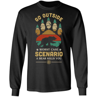 Go Outside Worst Case Scenario A Bear Kills You Camping Gift T-Shirt & Hoodie | Teecentury.com