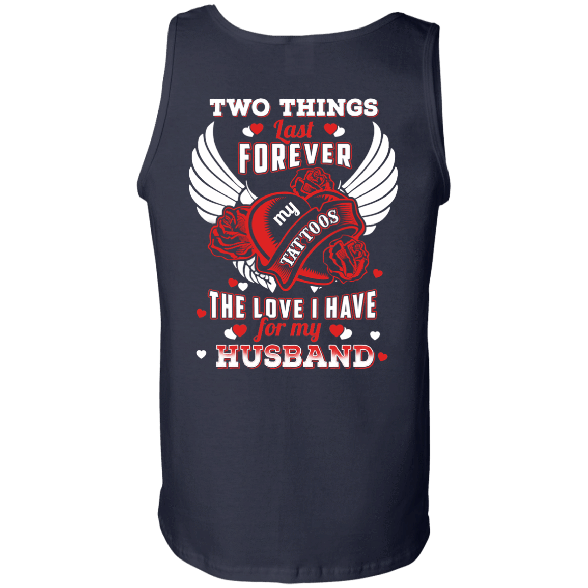 Two Things Last Forever My Tattoos The Love I Have For My Husband T-Shirt & Hoodie | Teecentury.com