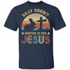 Silly Rabbit Easter Is For Jesus Christian Religious Gifts T-Shirt & Hoodie | Teecentury.com