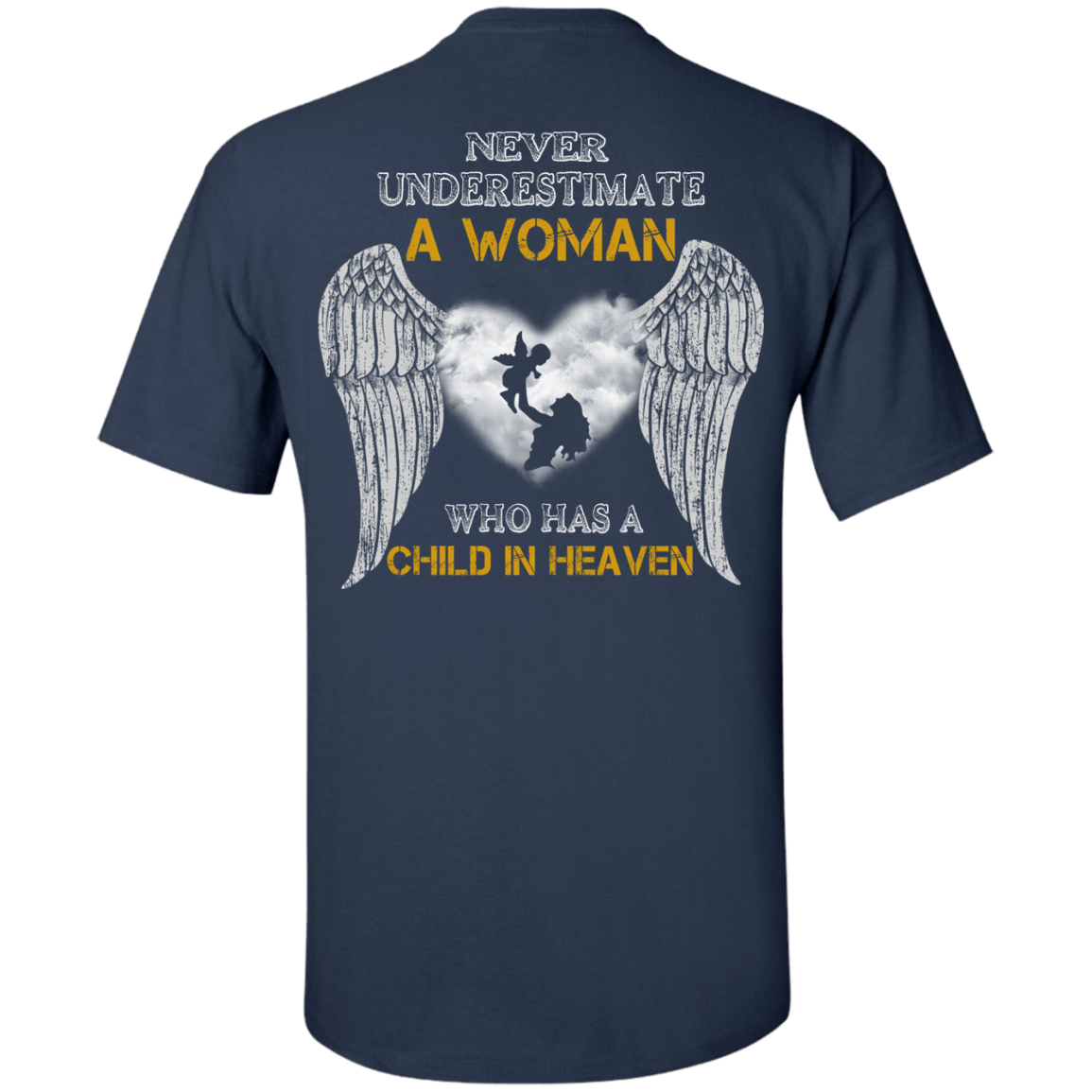 Never Undertimate A Woman Has Child In Heaven T-Shirt & Hoodie | Teecentury.com