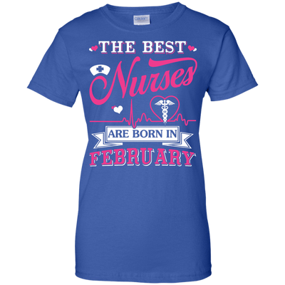 The Best Nurses Are Born In February T-Shirt & Hoodie | Teecentury.com