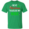 Next Christmas You Will Be My Wife Matching Couple Christmas T-Shirt & Sweatshirt | Teecentury.com