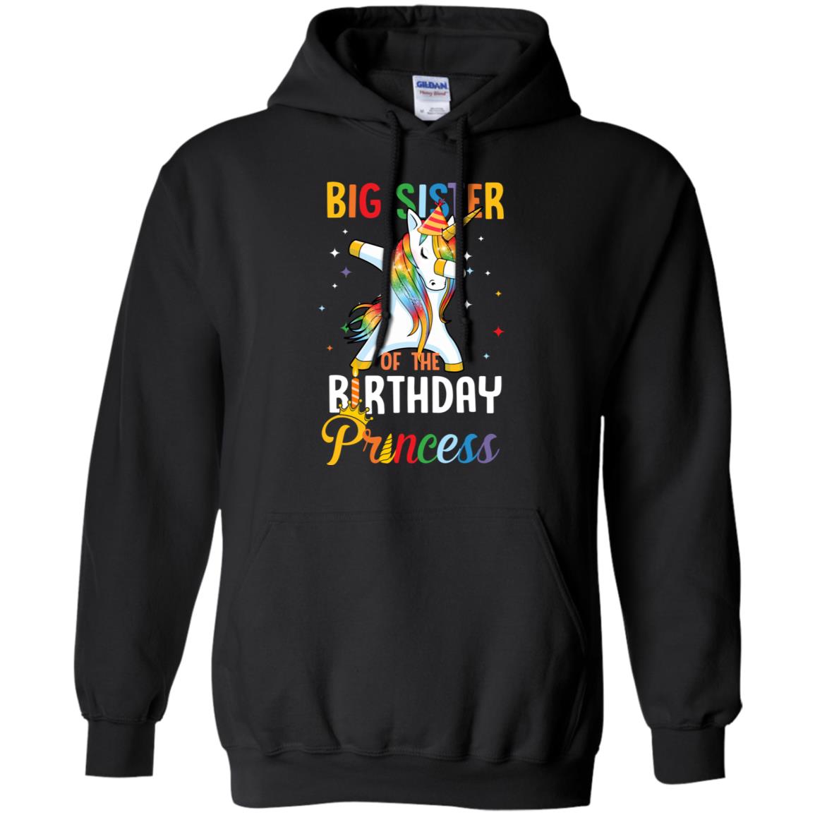 Proud Big Sister Of A Birthday Princess Unicorn Dab T-Shirt & Hoodie | Teecentury.com
