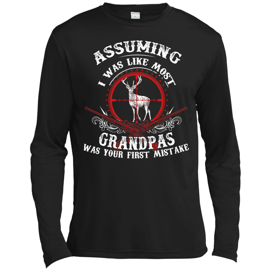 Assuming I was like most grandpas was your first mistake T-Shirt & Hoodie | Teecentury.com