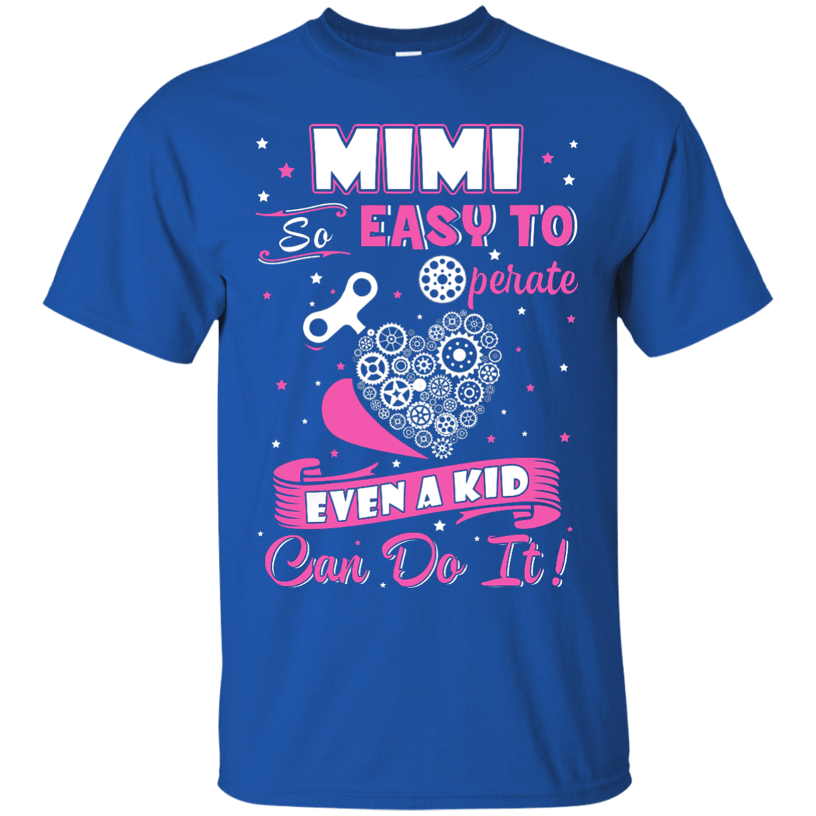 Mimi So Easy To Operate Even A Kid Can Do It T-Shirt & Hoodie | Teecentury.com