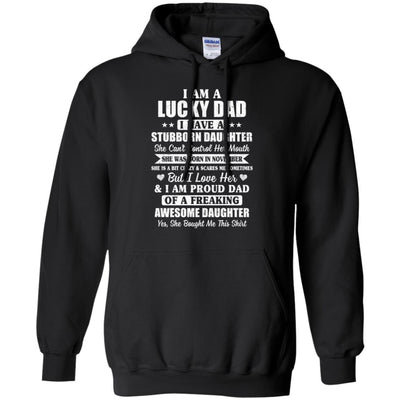 Lucky Dad Have A Stubborn Daughter Was Born In November T-Shirt & Hoodie | Teecentury.com