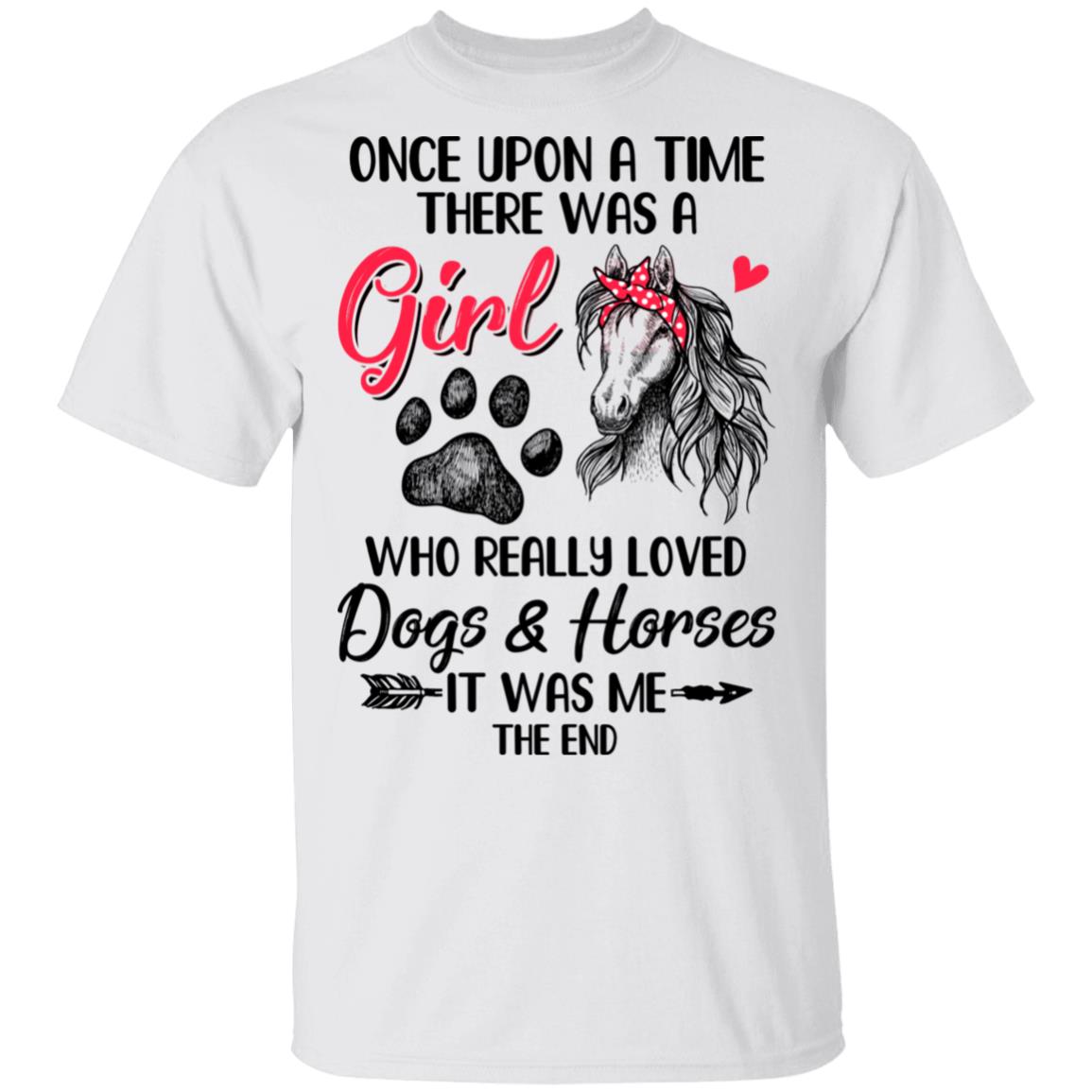 Once Upon A Time There Was Girl Who Loved Dog And Horse Paws T-Shirt & Hoodie | Teecentury.com