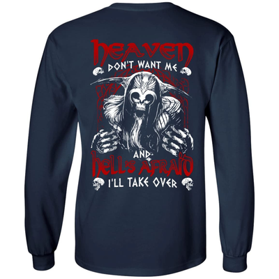 Heaven Don't Want Me And Hell's Afraid I'll Take Over T-Shirt & Hoodie | Teecentury.com