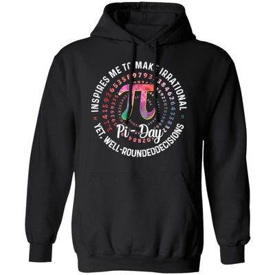 Pi Day Inspires Me To Make Irrational Decisions 3.14 Math T-Shirt & Hoodie | Teecentury.com