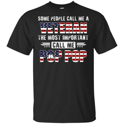 Some People Call Me A Veteran Pop Pop Fathers Day Gifts T-Shirt & Hoodie | Teecentury.com