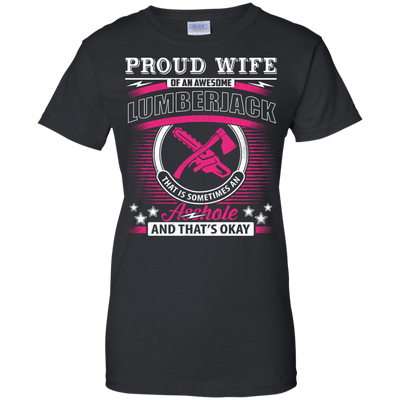 Proud Wife Of An Awesome Lumberjack T-Shirt & Hoodie | Teecentury.com
