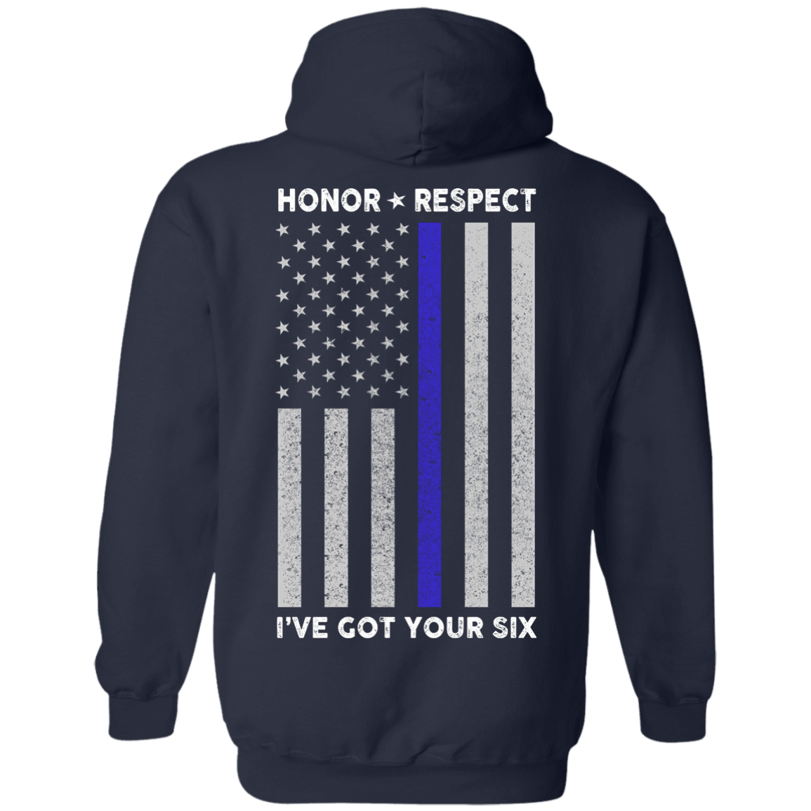 I've Got Your Six Honor Respect Thin Blue Line Police T-Shirt & Hoodie | Teecentury.com