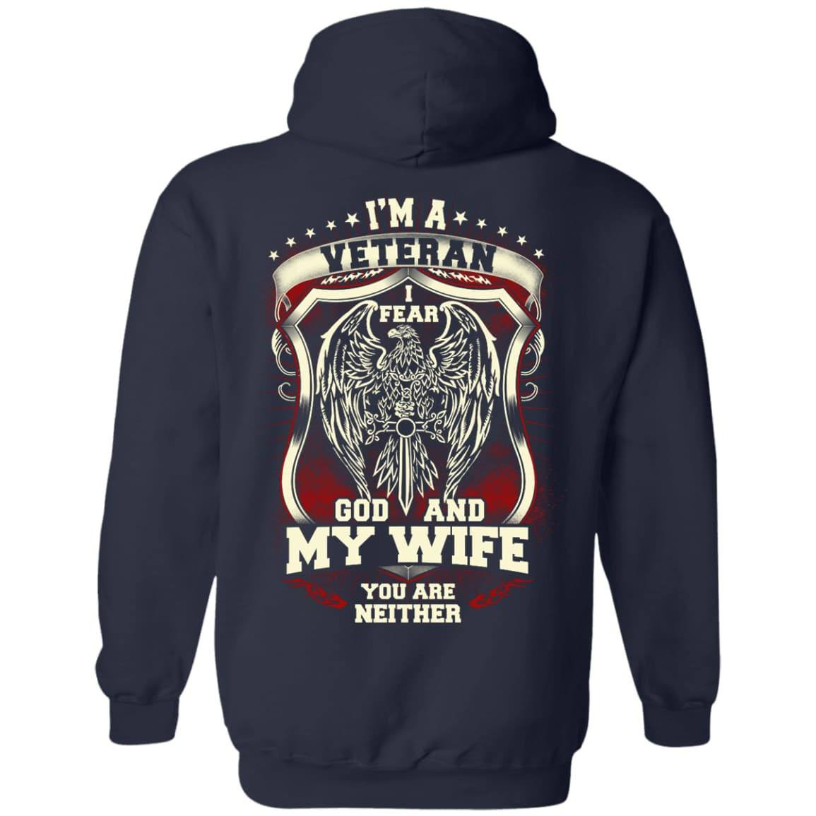I Am A Veteran I Fear God And My Wife Not You T-Shirt & Hoodie | Teecentury.com
