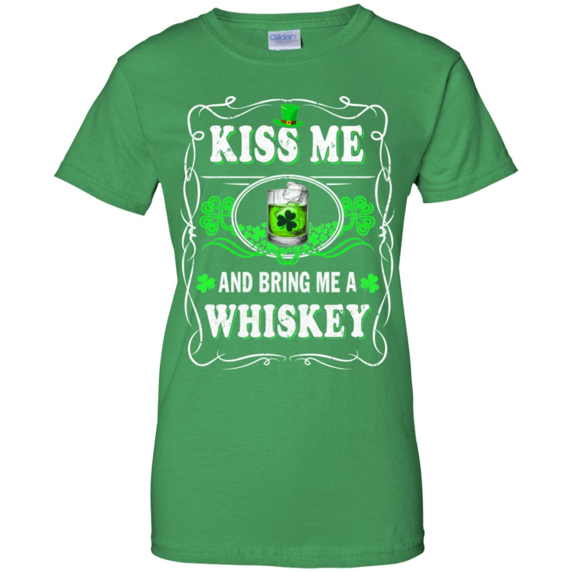 Kiss Me And Bring Me A Whiskey T-Shirt & Hoodie | Teecentury.com
