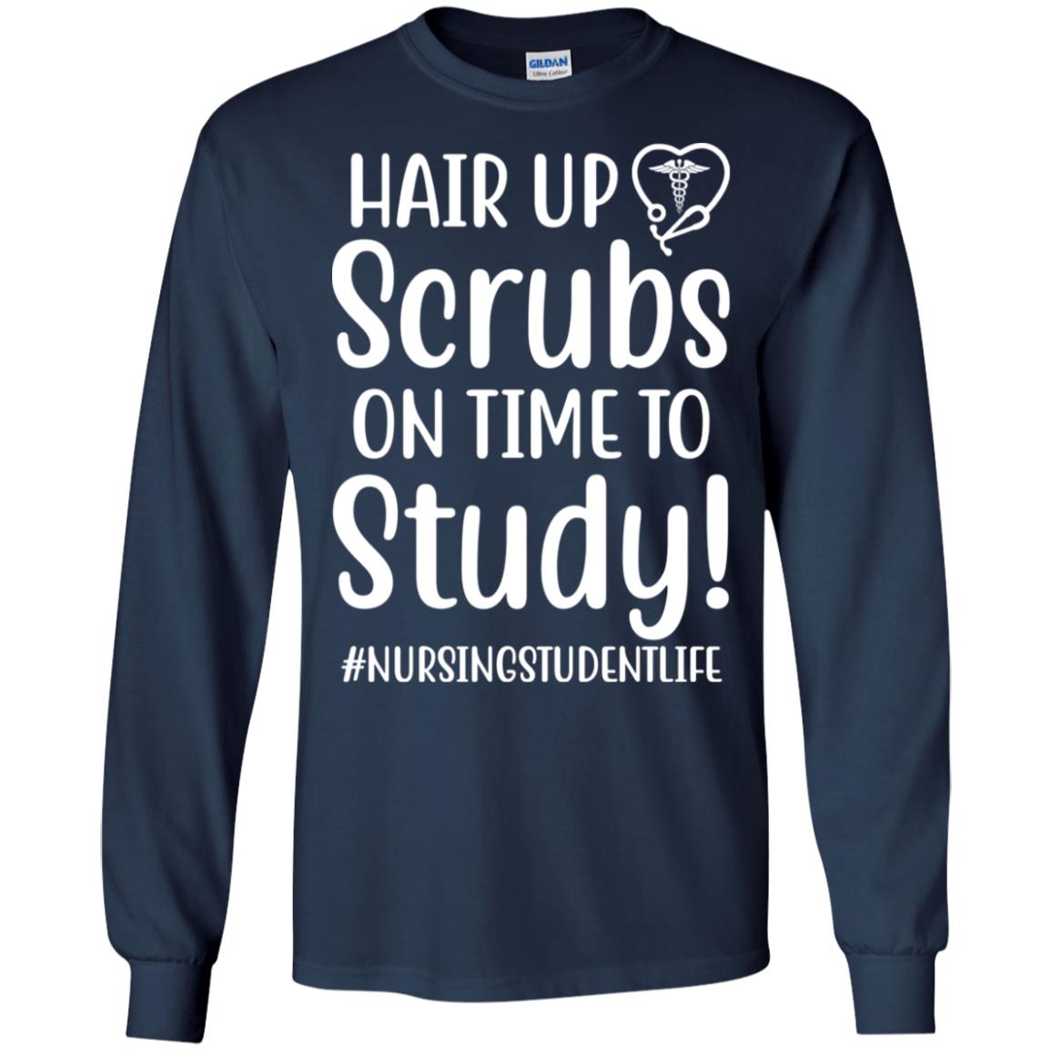 Hair Up Scrubs On Time To Study Nursing Student T-Shirt & Hoodie | Teecentury.com