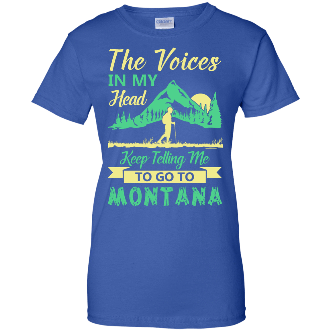The Voices In My Head Keep Telling Me To Go To Montana T-Shirt & Hoodie | Teecentury.com