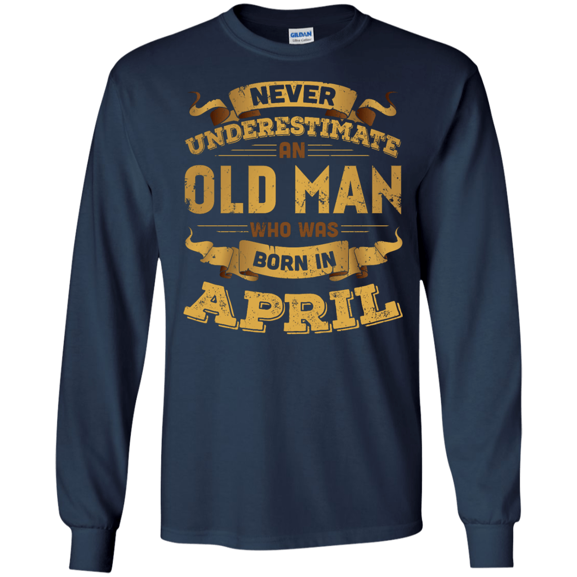 Never Underestimate An Old Man Who Was Born In April T-Shirt & Hoodie | Teecentury.com