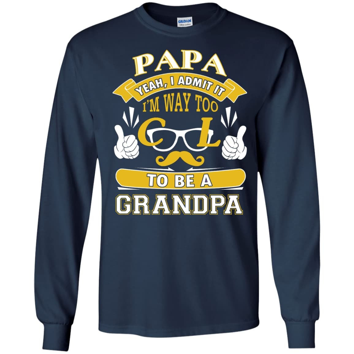 I Admit It I'm Way Too Cool To Be A Grandpa T-Shirt & Hoodie | Teecentury.com