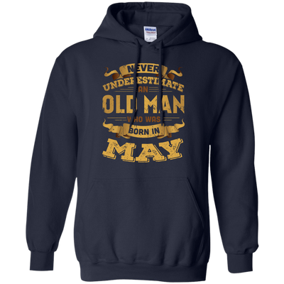 Never Underestimate An Old Man Who Was Born In May T-Shirt & Hoodie | Teecentury.com