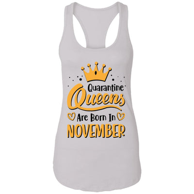 Quarantine Queens Are Born In November Social Distancing T-Shirt & Tank Top | Teecentury.com